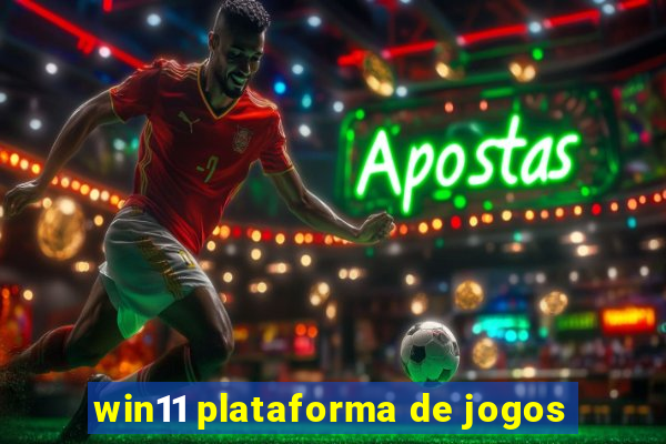 win11 plataforma de jogos